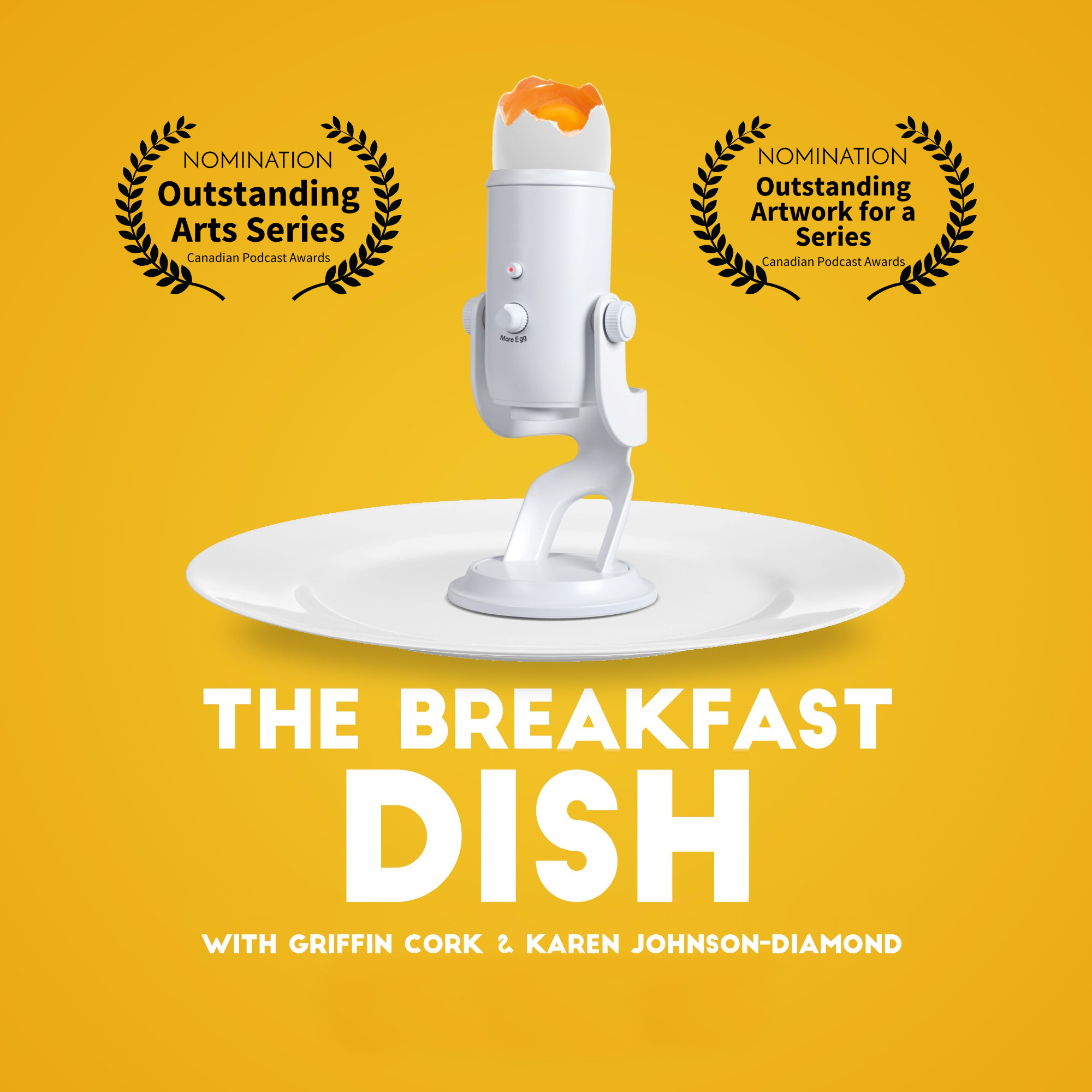 THE BREAKFAST DISH Griffin Cork and his mom, Karen Johnson-Diamond, get to know Canadian artists. This podcast is gluten-free!