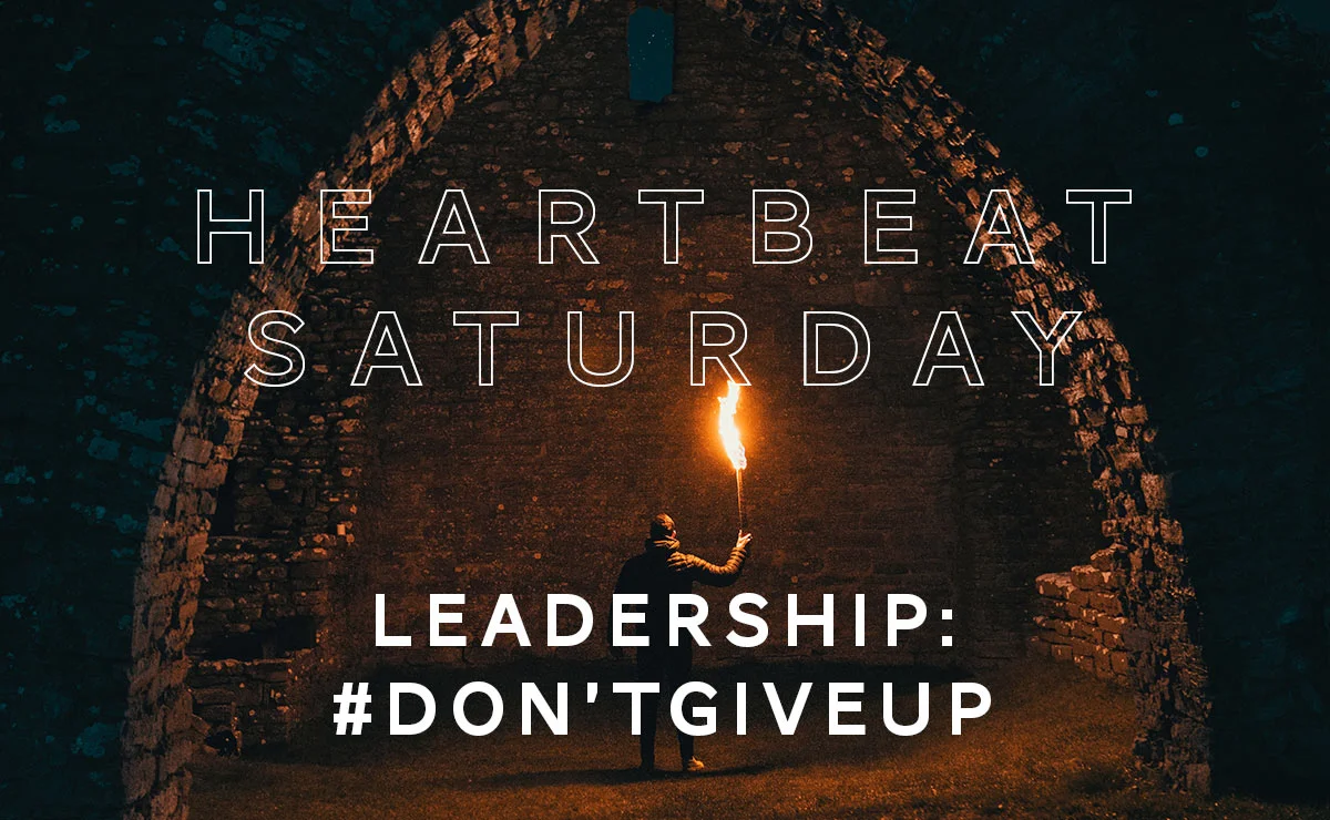 Heartbeat - Saturday: Leadership