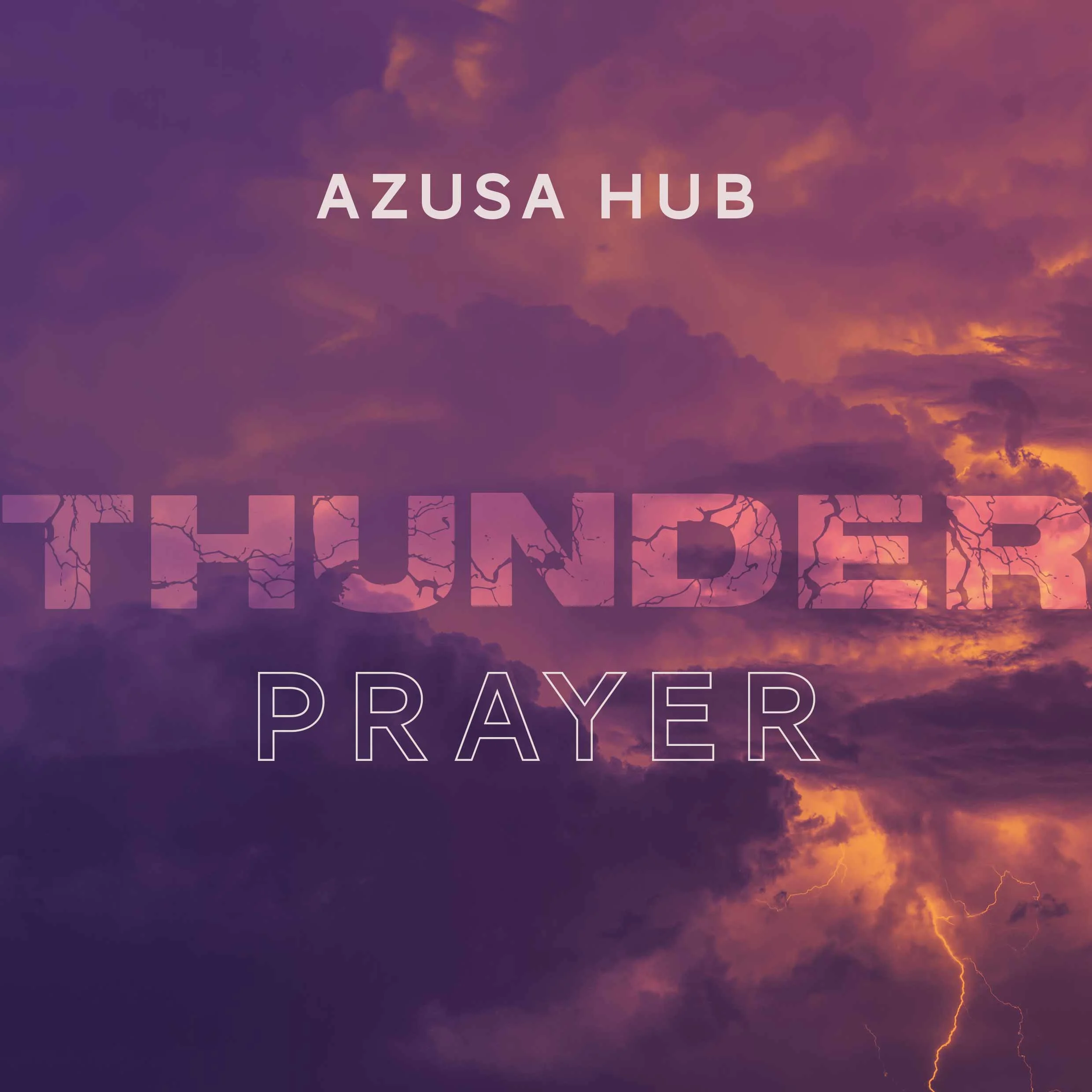 THUNDER Prayer: Azusa