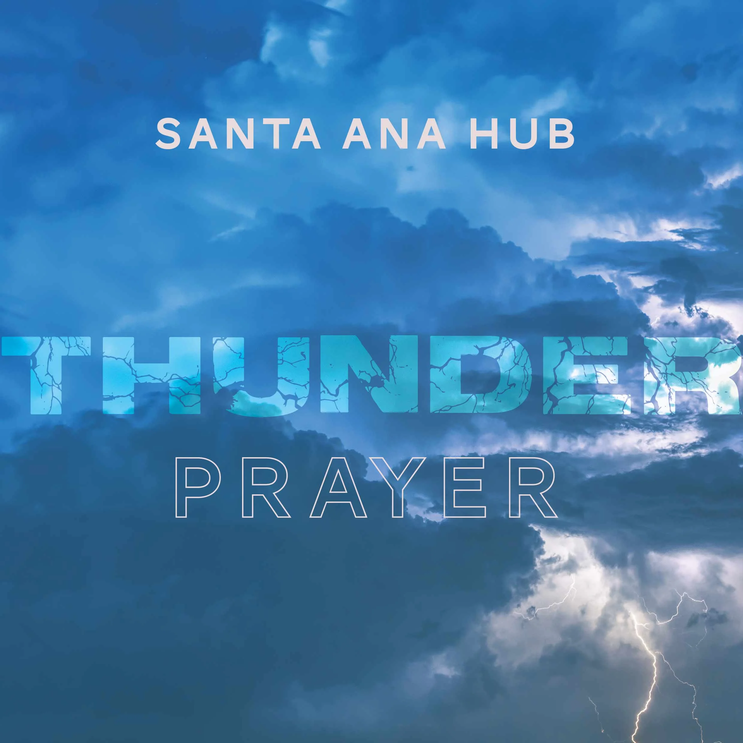 THUNDER Prayer: Santa Ana