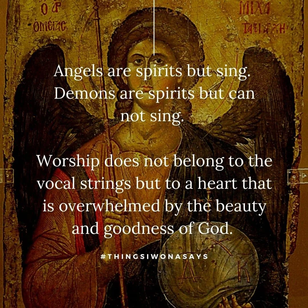 Angels sing. Demons don't.