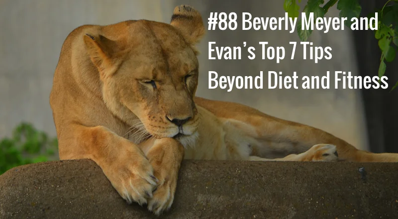Beverly-Meyer-and-Evans-Top-7-Tips-Beyond-Diet-and-Fitness.jpg