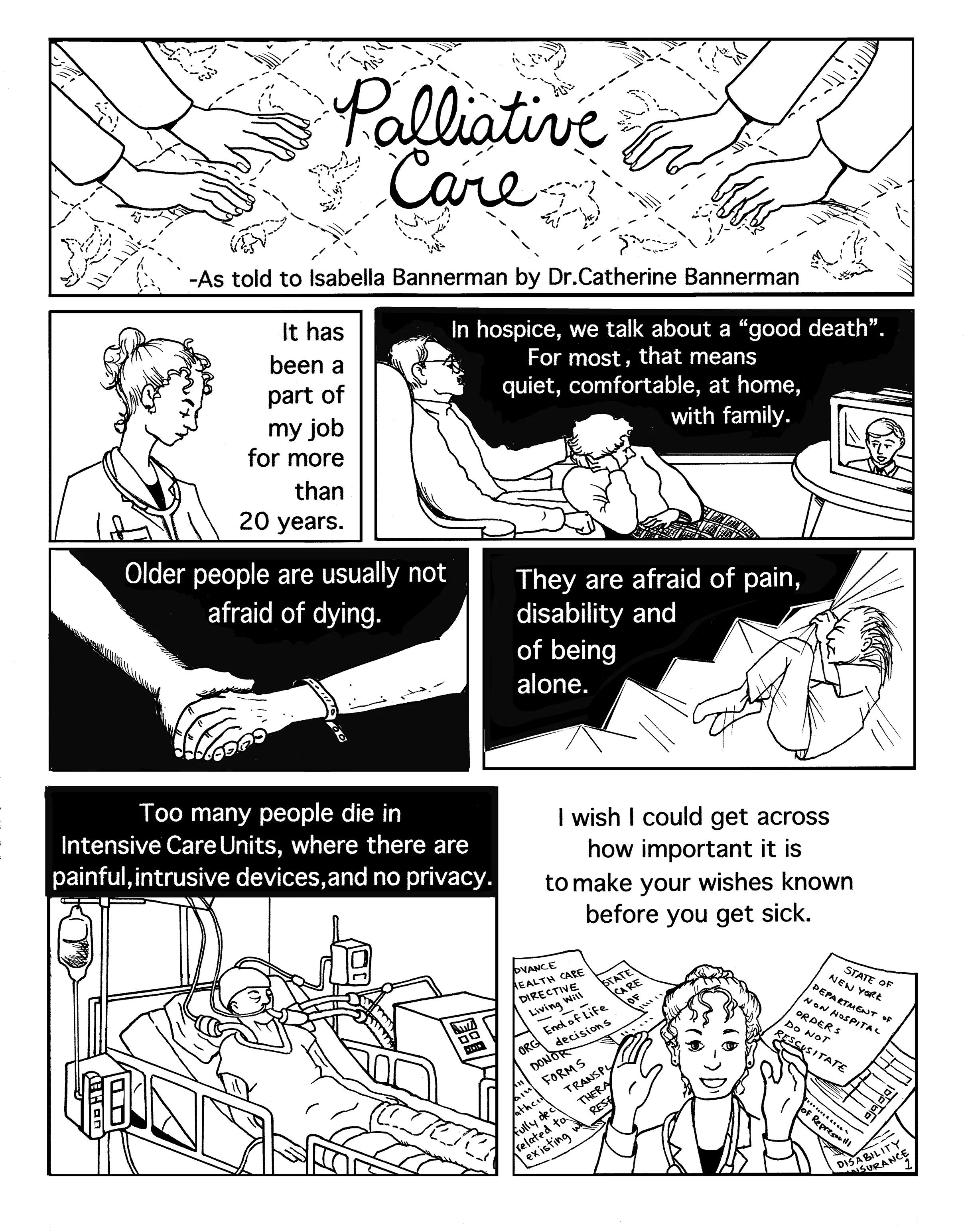 This is the first of a five-page piece that ran in World War 3 Illustrated . I illustrated it, and my sister, a palliative care doctor, wrote the words.