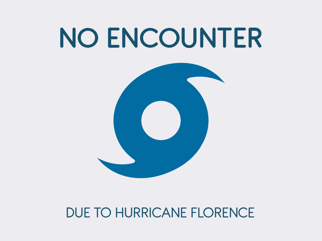 Encounter Cancelled Due to Florence