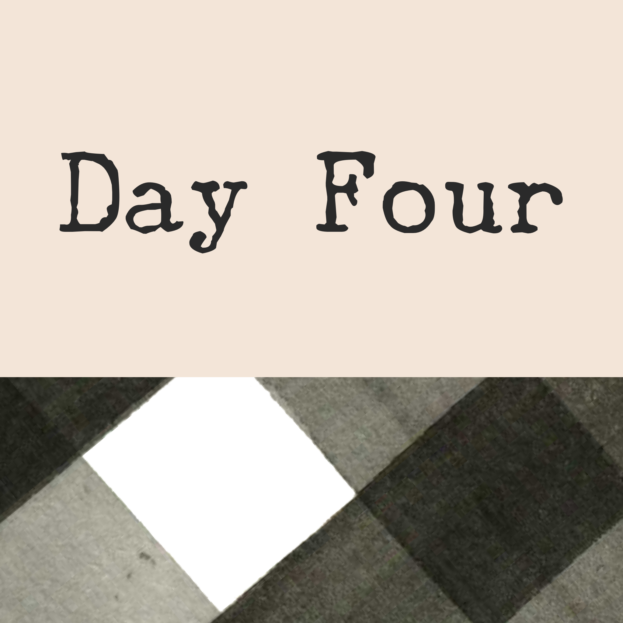 Day Four