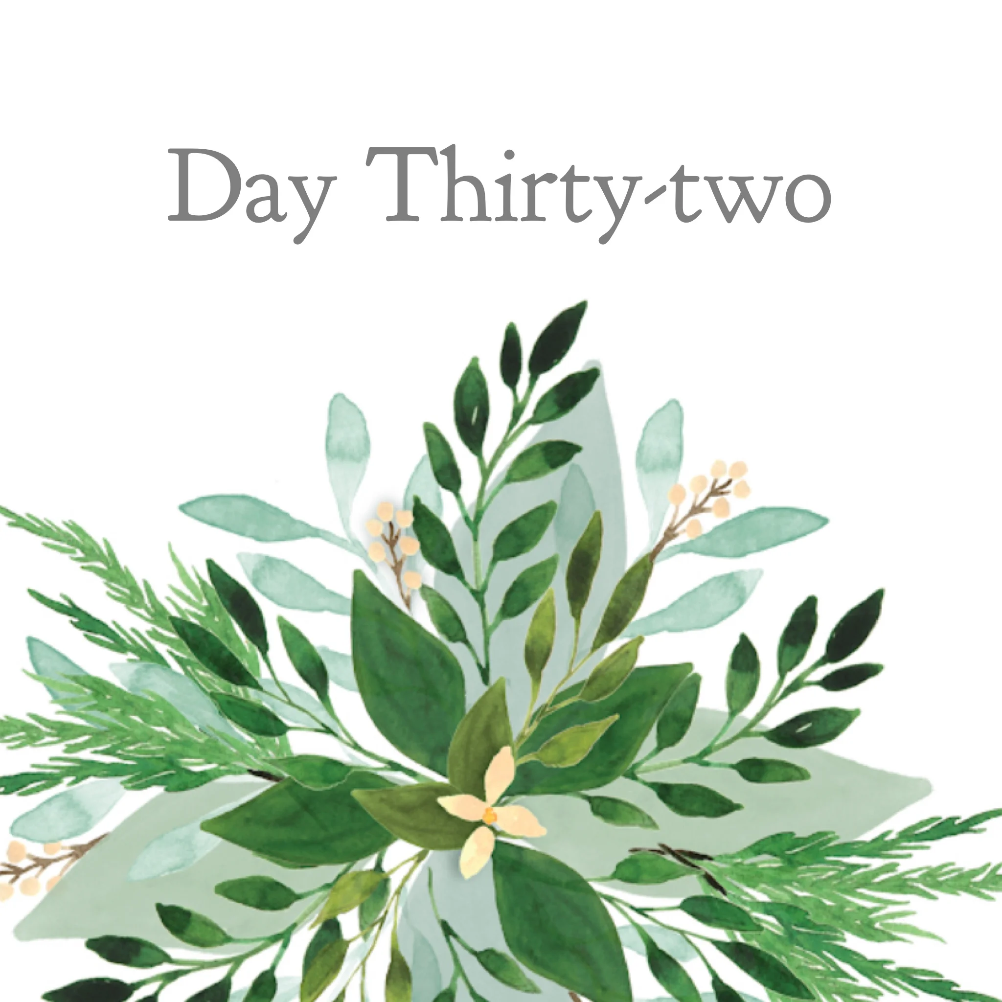 Day Thirty-Two
