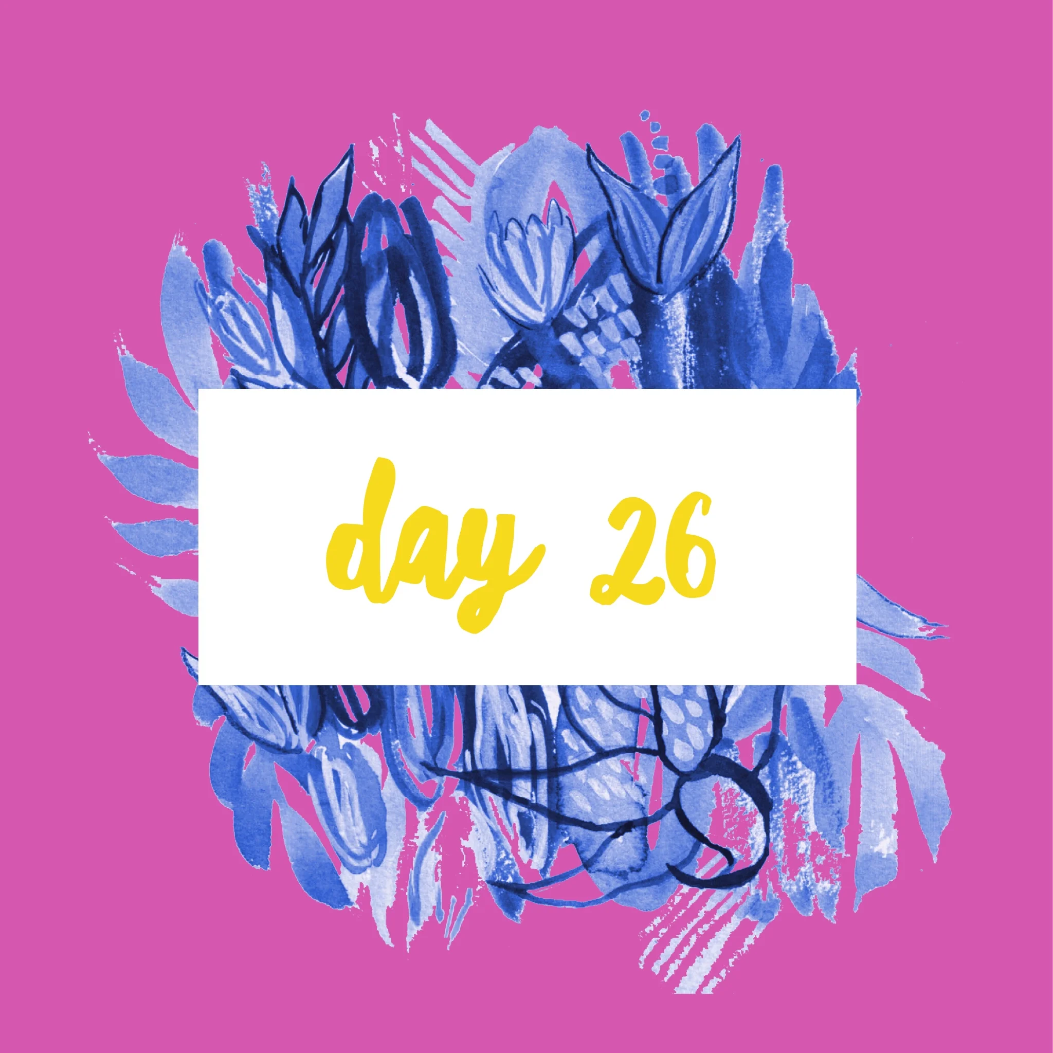 Day Twenty-Six