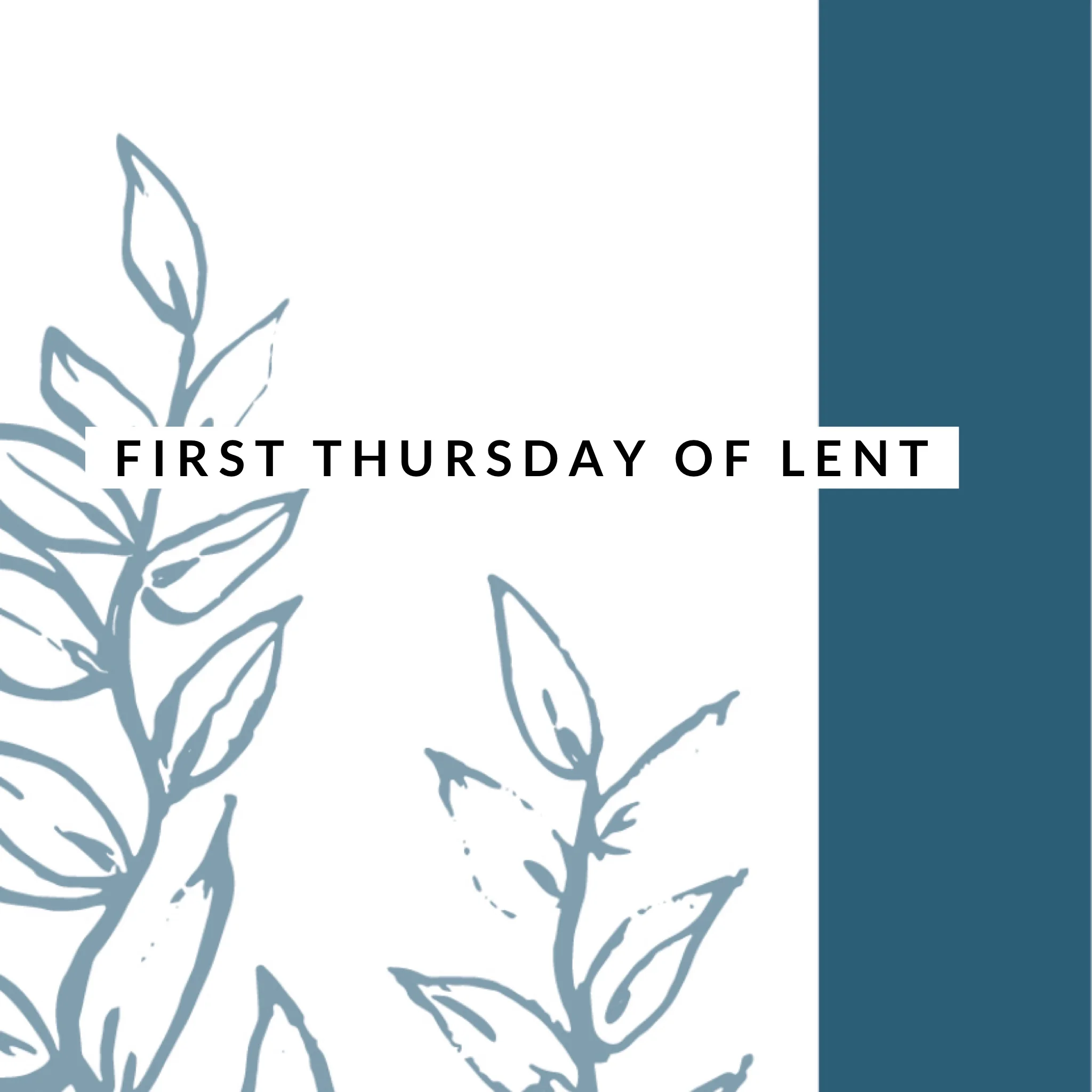 The First Thursday of Lent