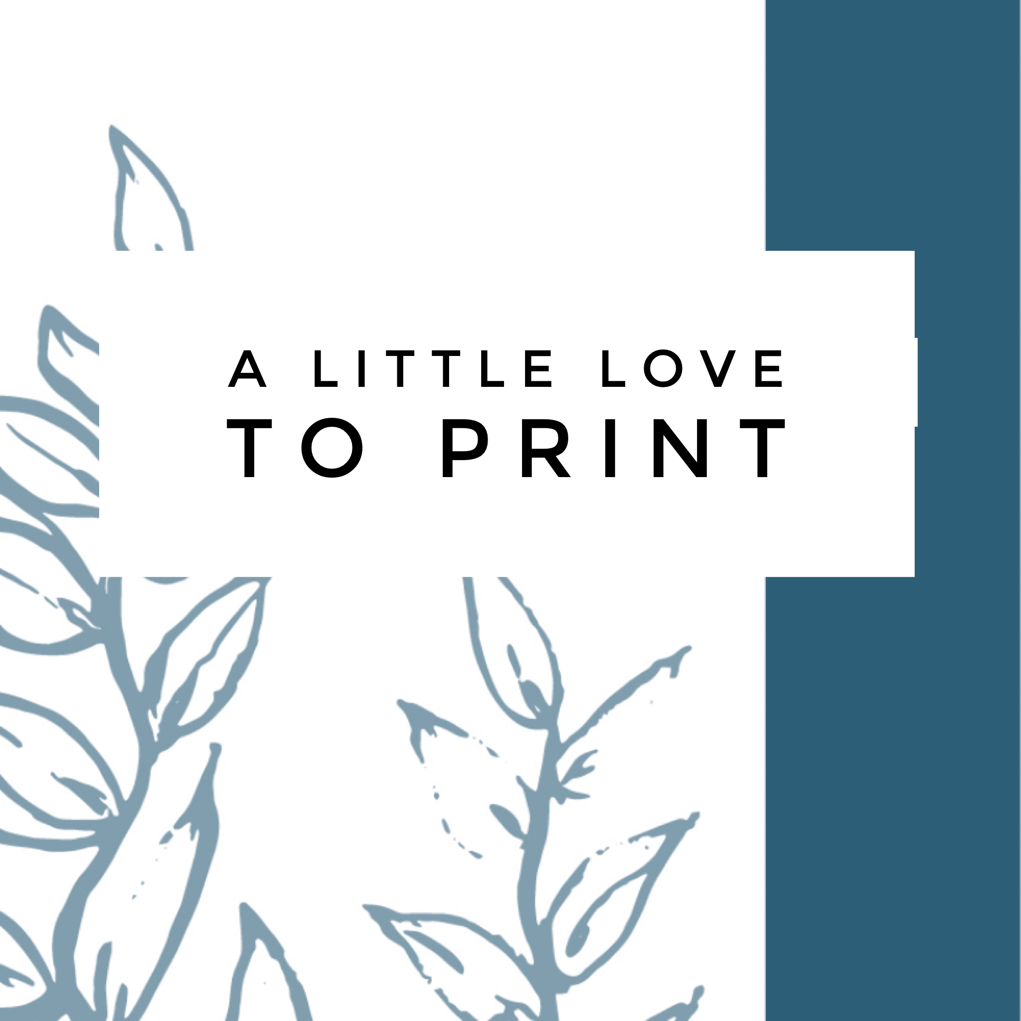 A Little Love to Print