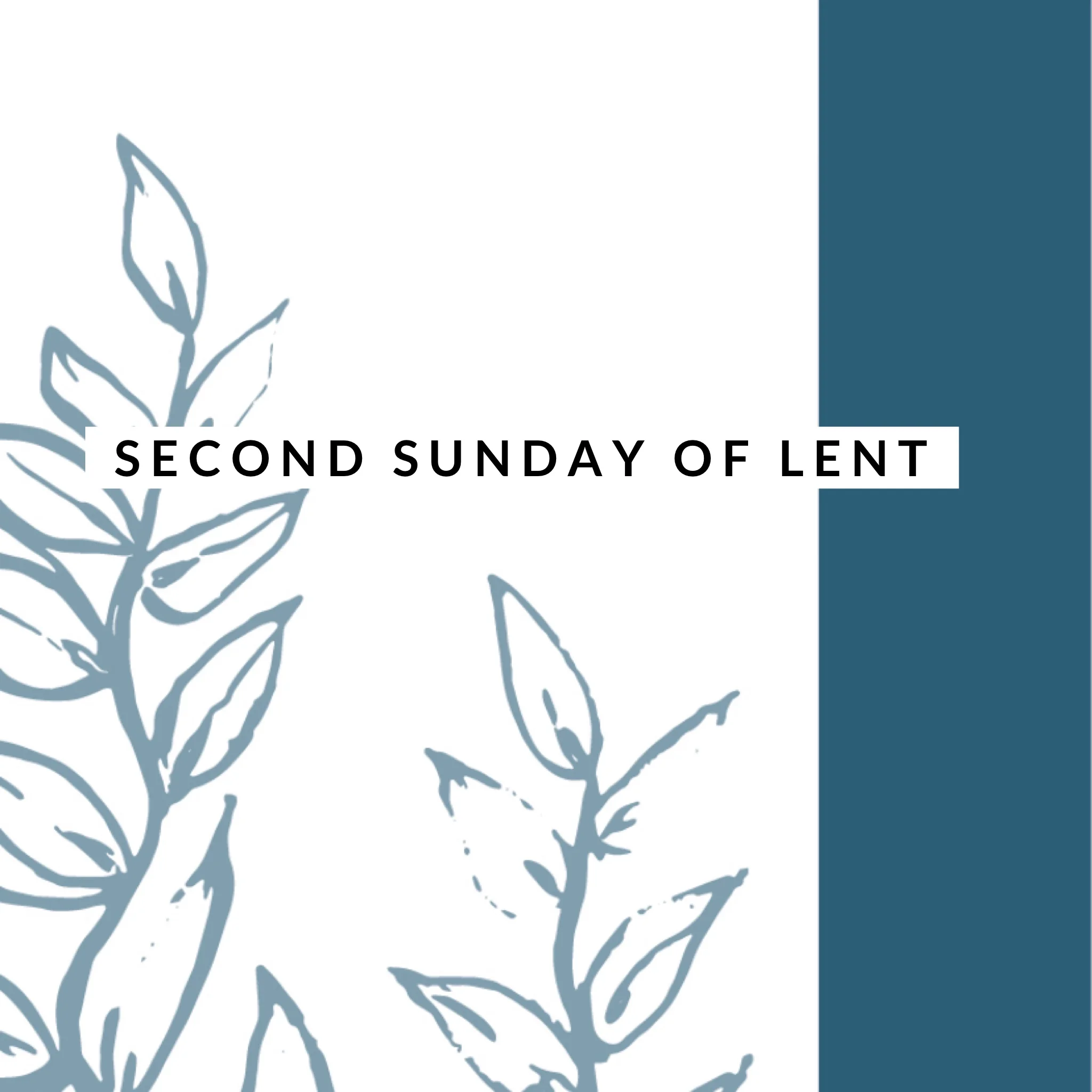 The Second Sunday of Lent