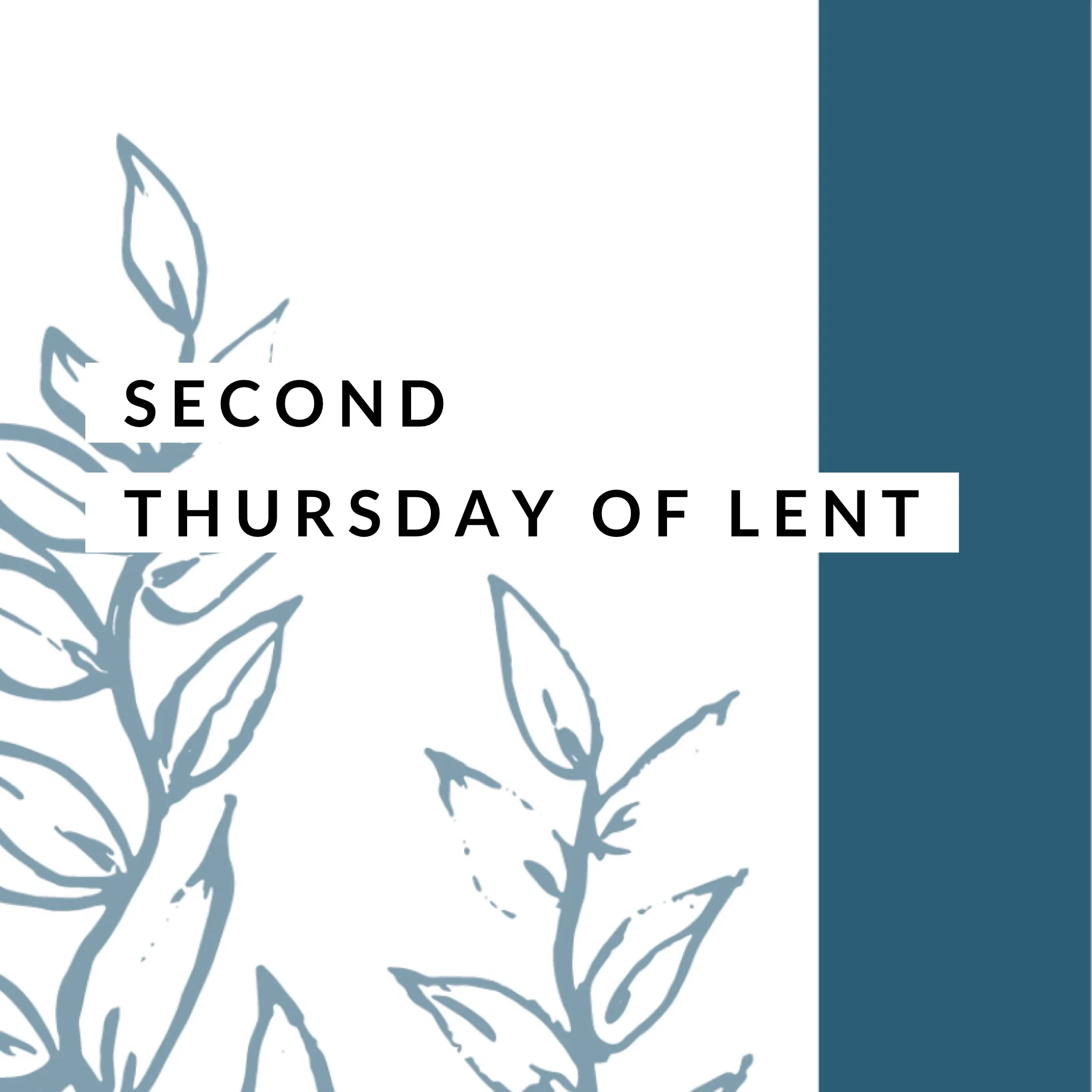 The Second Thursday of Lent