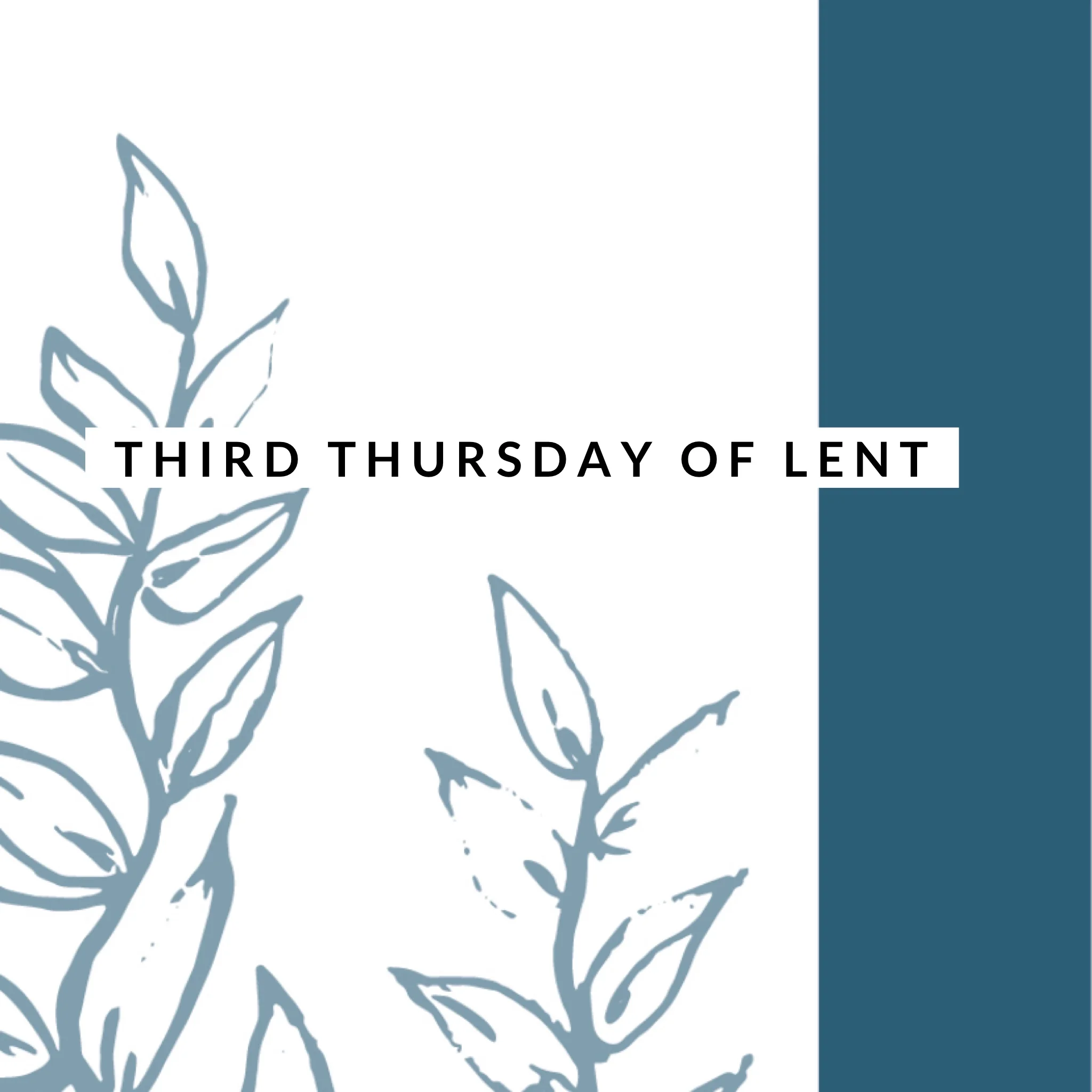 The Third Thursday of Lent