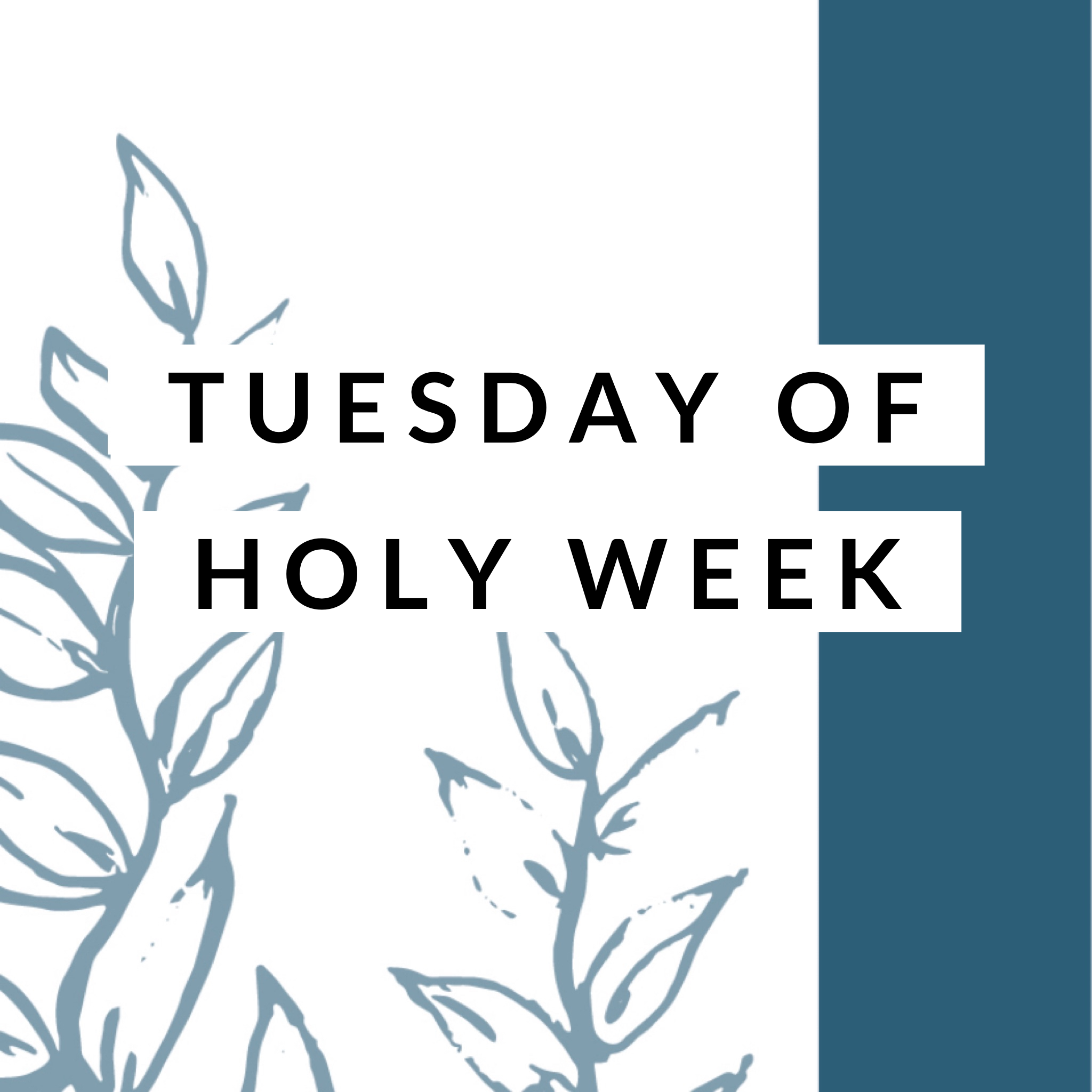 Tuesday of Holy Week