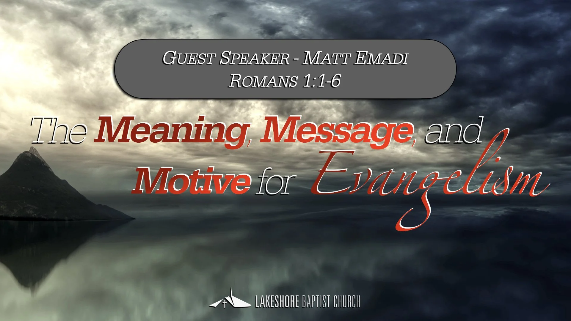 The Meaning, Message, and Motive for Evangelism