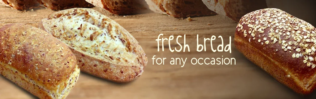 Fresh bread for any occasion