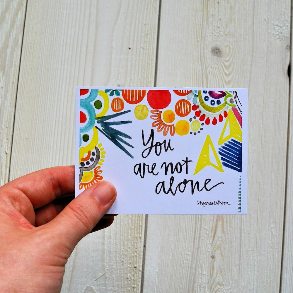 you are not alone - wisdom card - 2.75 x 3.75 inches
