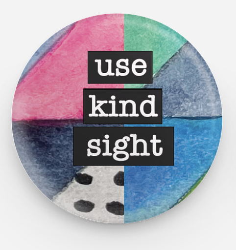 Use Kind Sight - Love One Another Shine Your Kind Shine Your Light Use Kind Sight 1.5 inch pinback button set of 25 by Suzanne L. Vinson | Silver Tree Art