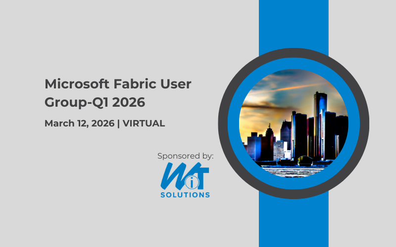 Metro-Detroit Microsoft Fabric User Group - Q1 2026