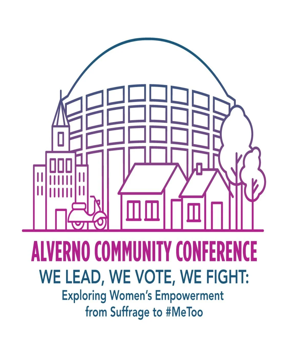 Alverno Community Conference- “We Lead, We Vote, We Fight: Exploring Women's Empowerment from Suffrage to #MeToo”