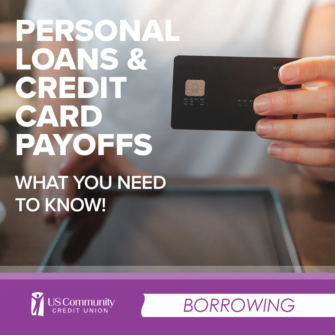 personal loans and credit card payoffs – what you need to know — us community credit union personal loans and credit