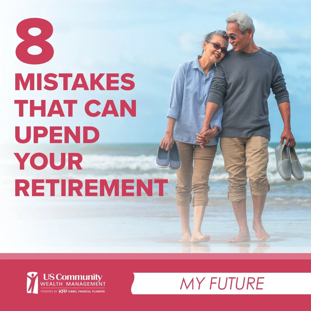 Eight Mistakes That Can Upend Your Retirement