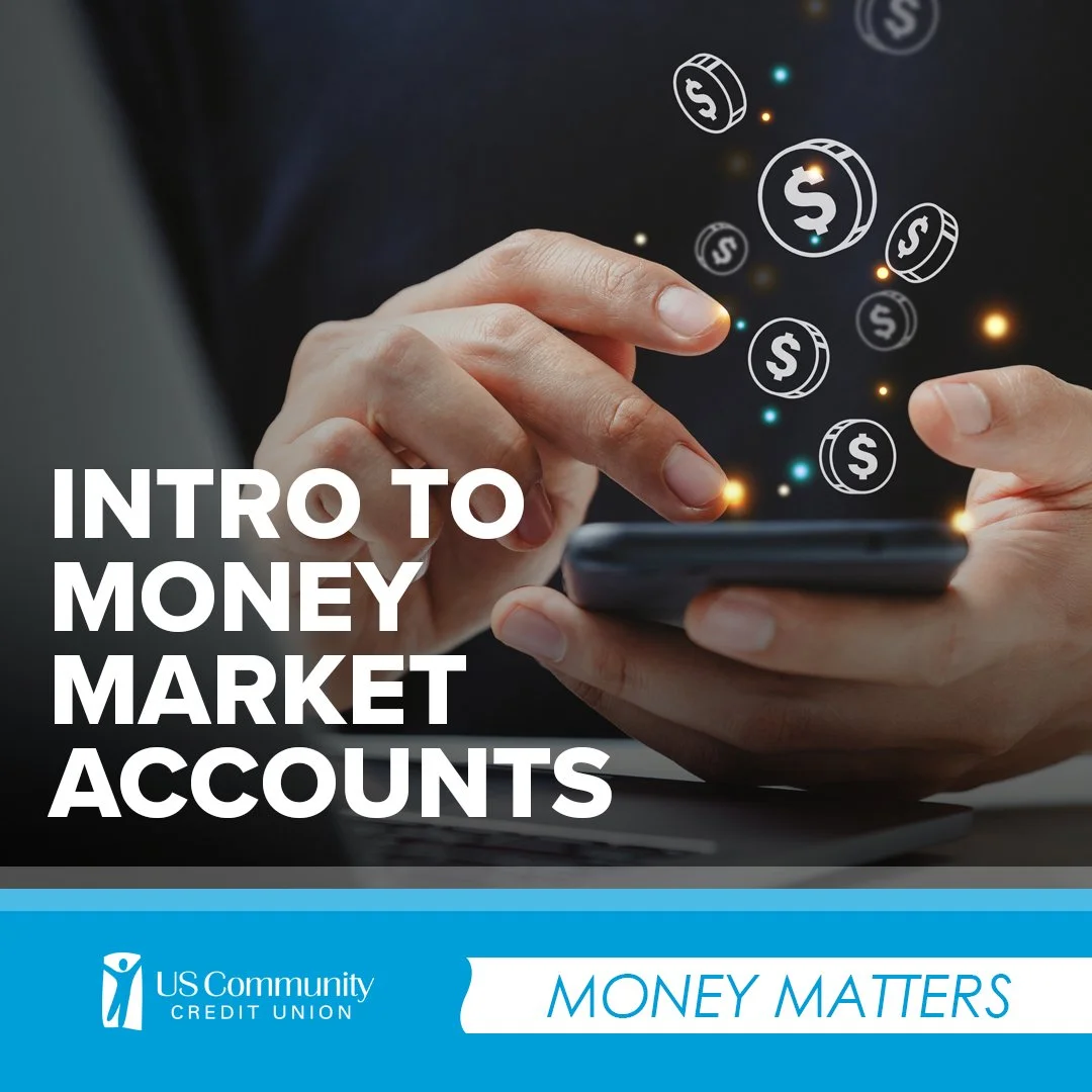Your Intro to USCCU Money Market Accounts