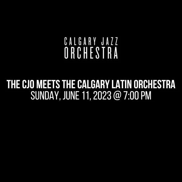 CJO Meets the Calgary Latin Orchestra