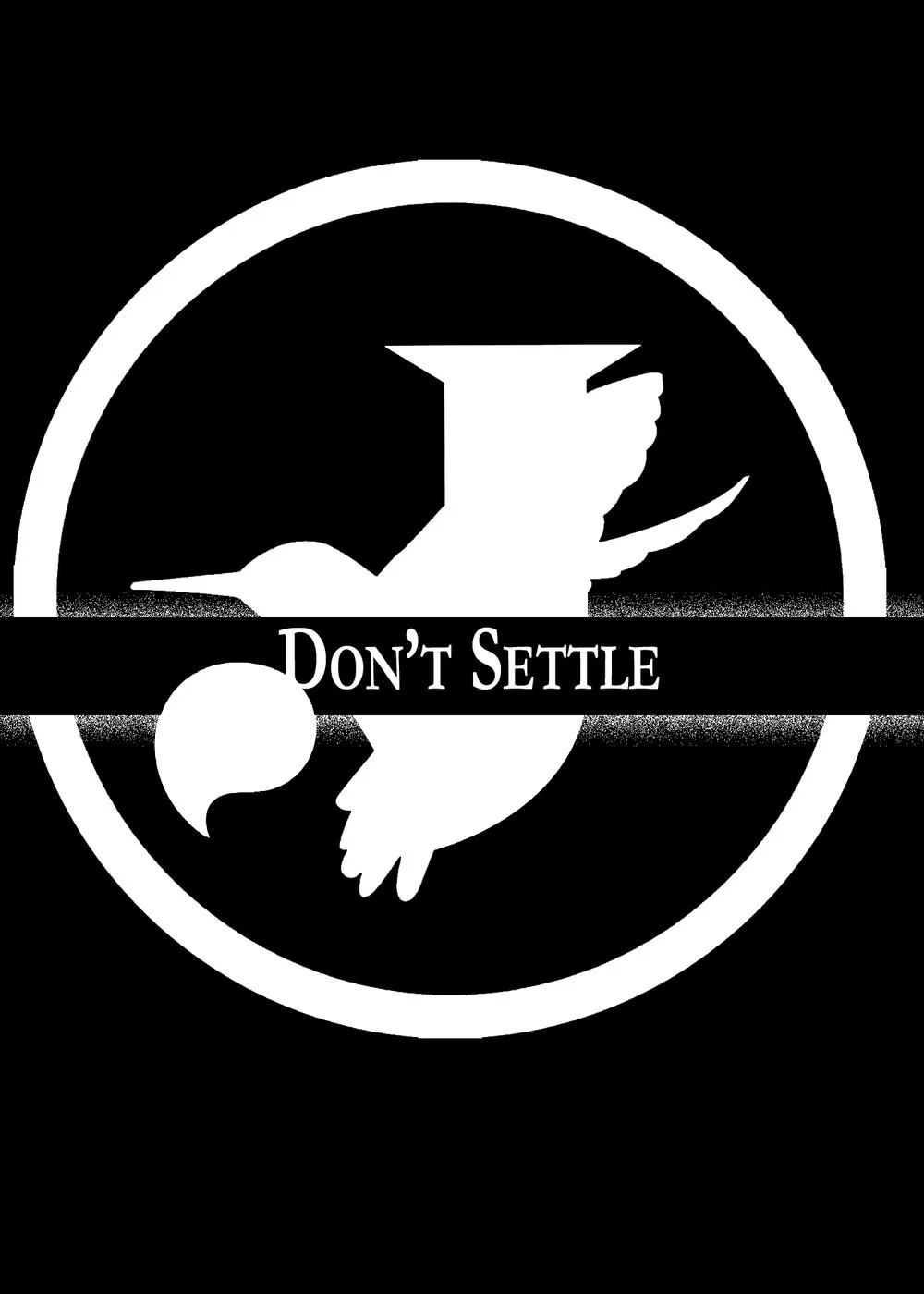 Don't Settle:  Pursue "Greater"