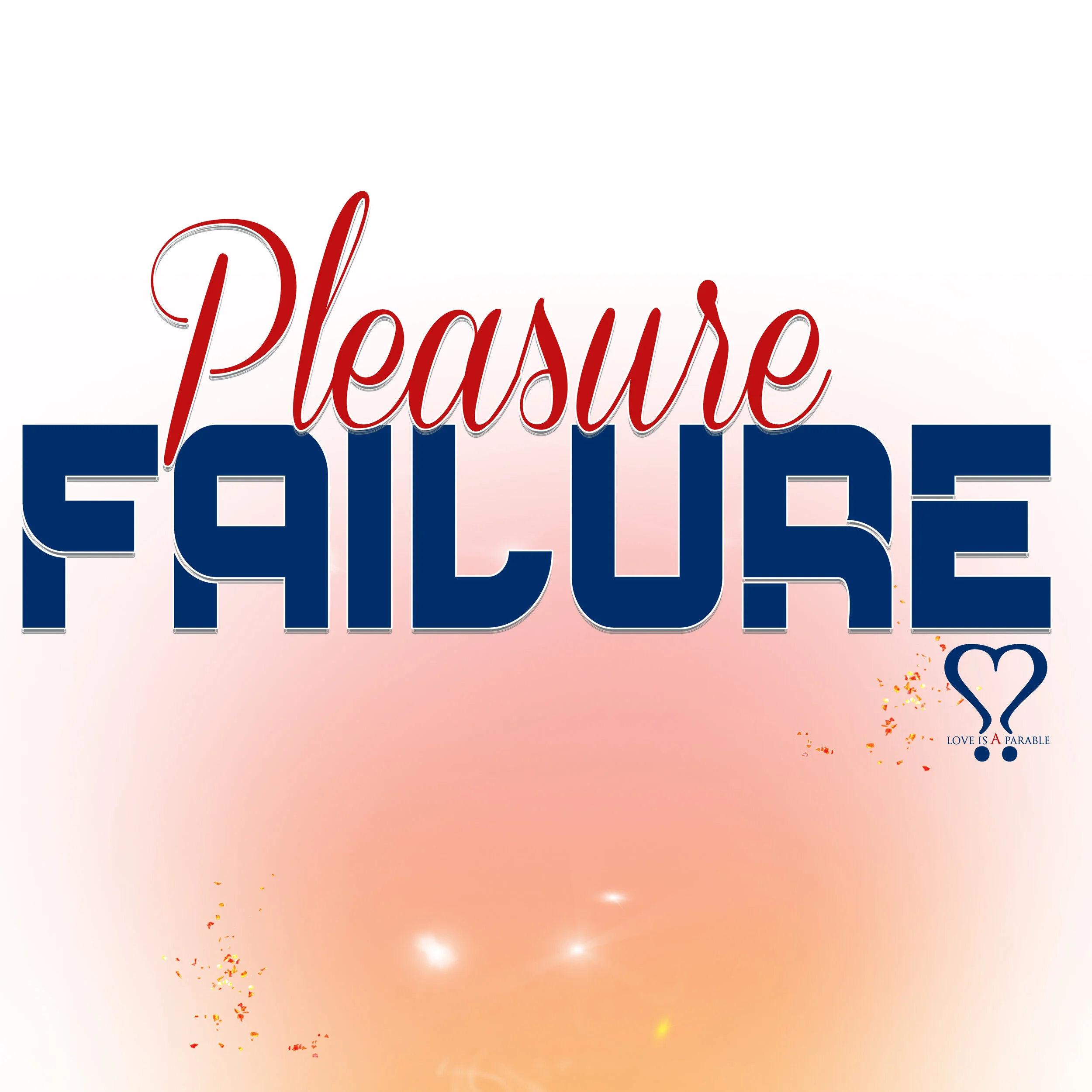 Pleasure Failure