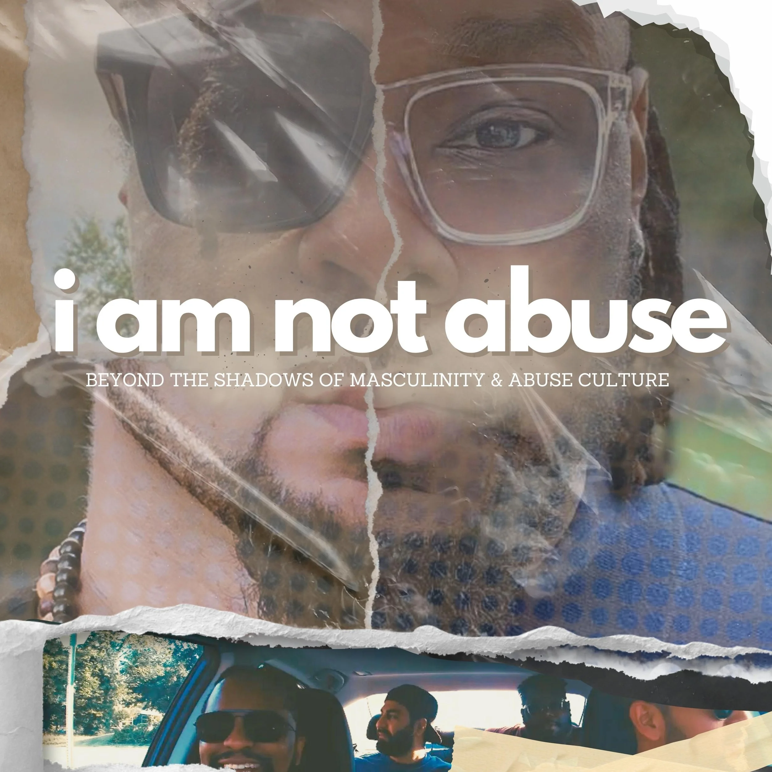 i am not abuse: beyond the shadows of masculinity &amp; abuse culture
