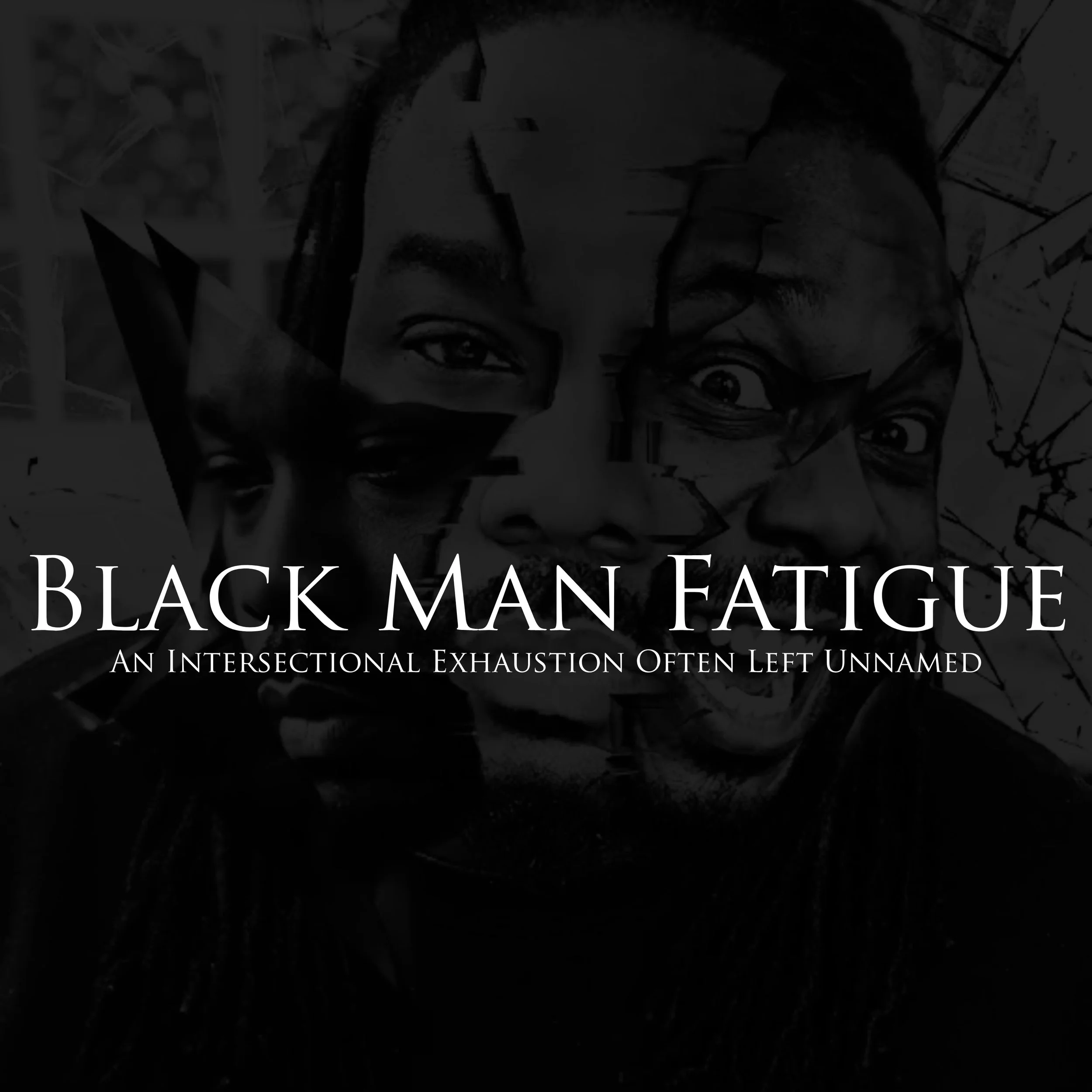 Black Male Fatigue: An Intersectional Exhaustion Often Left Unnamed