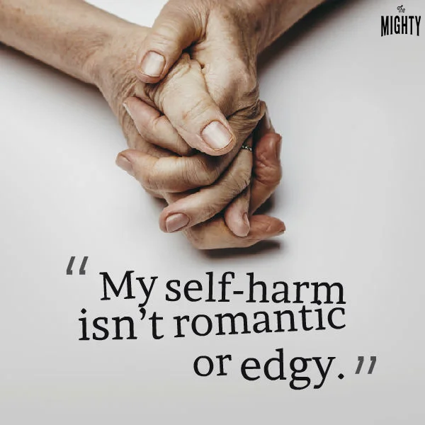 Thinking of self-harm as 'interesting" or rebellious prevents us from understanding why we are doing it.