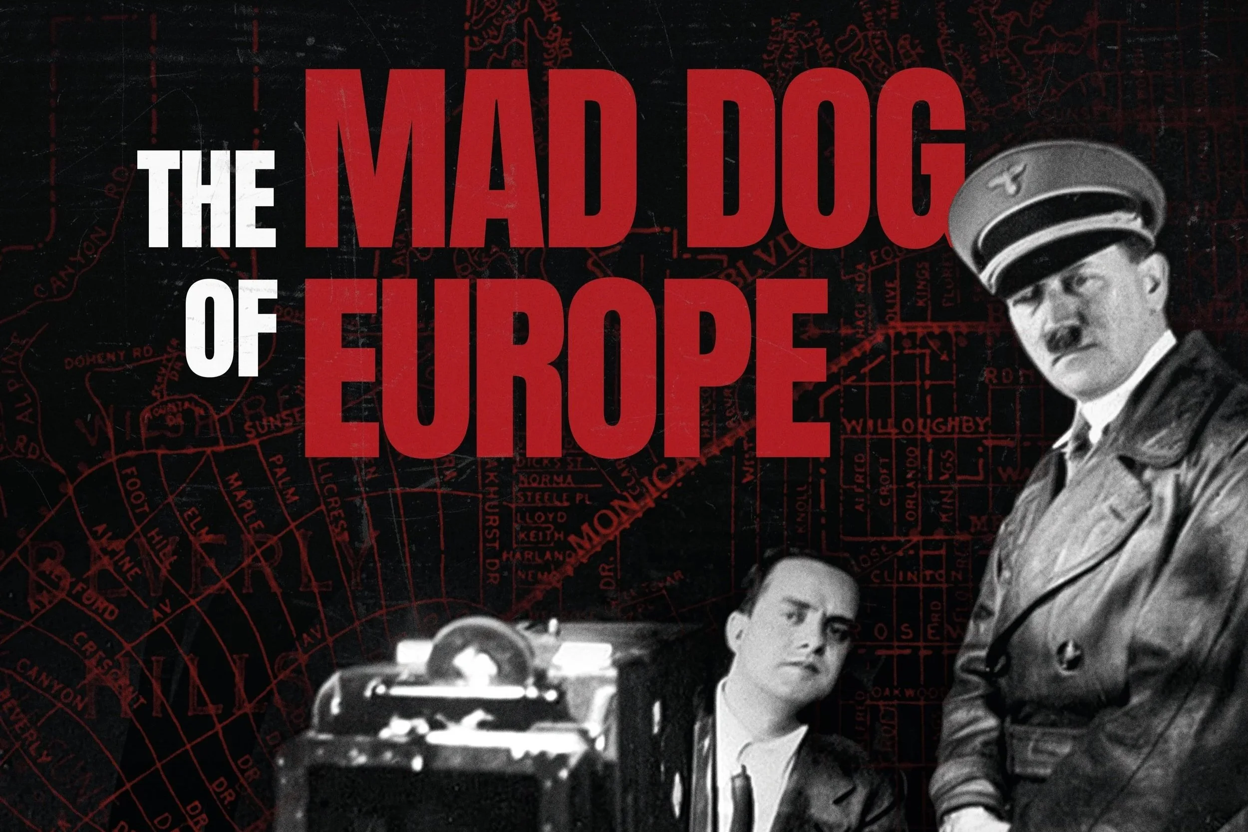 The Mad Dog of Europe (feature film)