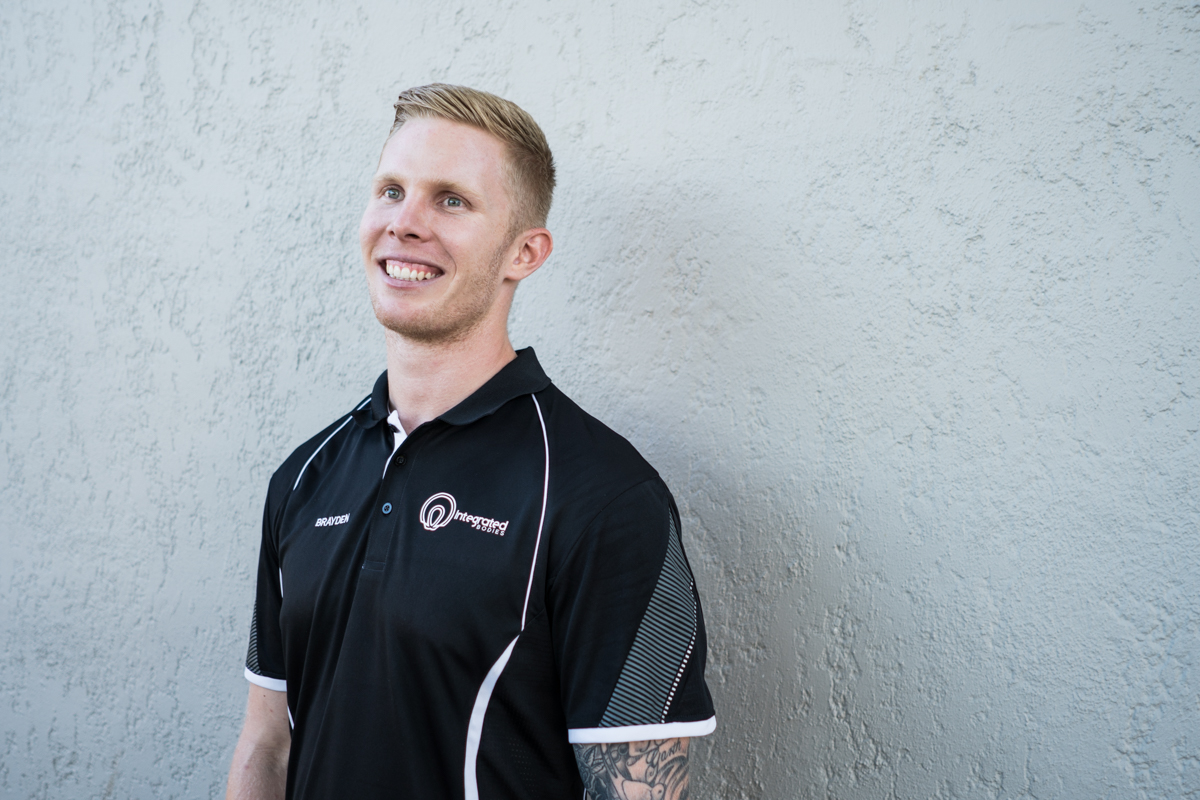 BRAYDEN SMITH Hi, my name is Brayden Smith, I co-own Integrated Bodies with my partner Jorja. My passion, attention and devotion lies within the fitness, health care, and manual therapies sector. I have been working in the fitness industry for many years now. As time has passed, I have evolved from a young, naive personal trainer to become a specialist in strength and conditioning and rehabilitation. As I have continued to grow as a health professional, I have started to realign my interest and career direction towards remedial massage, neurokinetic therapies and structural balancing of the human body. Our bodies are shaped by the environment and stimuli (lifestyle) that it's exposed to. Over our years of existence, our bodies will adapt to its environment whether that be for good or bad. As I continuously learn more and more about pain, posture, myofascial meridians and structural balance the more, I realize that we are all walking around with considerable physiological dysfunction. It's no wonder why we all spend so much on healthcare nowadays. Although it sounds very cliche, I believe I have been put on this earth to help reduce pain and improve the overall quality of life of all whom I come across. I believe wholeheartedly that I will become a world class manual therapist and health professional, it is inevitable. I hope one day that I get the opportunity to help you improve your quality of life. QUALIFICATIONS Continuous education is something that I am extremely passionate in. Frankly I believe that if you're not learning you're dying. In the past few years I have been lucky enough to work on my own personal development and gain some pretty legitimate qualifications . Here is a list of my current qualifications and future aspirations. TRADE QUALIFICATIONS Cert III Mechanical Engineering (Diesel Fitting) BUSINESS QUALIFICATIONS Cert IV Small Business Sales Cert IV of Small Business Management Diploma of Management FITNESS RELATED QUALIFICATIONS Certificate III in Fitness Certificate IV in Personal Training Master Trainer Level 1 (Australian Institute of Fitness) Crossfit Trainer Level 1 Sports Power Coach Level 1 (Club) Sports Power Coach Level 2 (State) Strength and Conditioning Coach Level 1 (ASCA) Rehabilitation Trainer (Via Rehab Trainer) Myofascial Cupping Qualification Rock Blade Certification Rock Taping Level 1 Certification NeuroKinetic Therapy Level 1 - Beginner NeuroKinetic Therapy Level 2 - Immediate NeuroKinetic Therapy Level 3 - Advance FMS Certified Level 1 Diploma of Remedial Massage