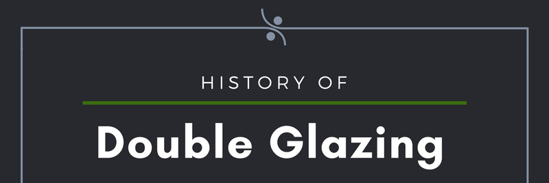 History of Double Glazing: Infographic. 