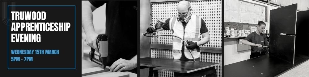 Truwood Apprenticeship Open Evening