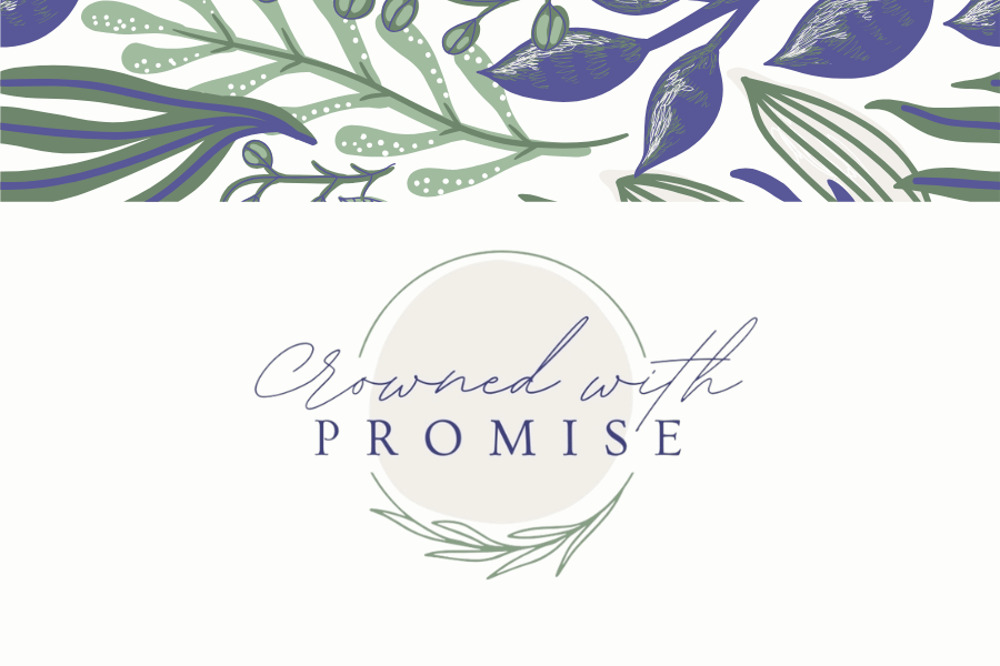 Crowned with Promise: Bible Study