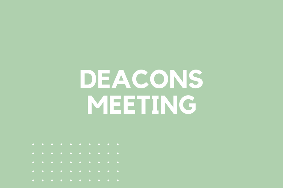 Deacons Meeting