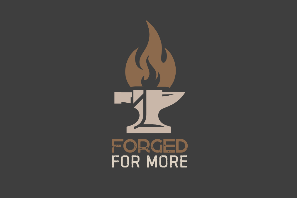 Forged for More: Serve