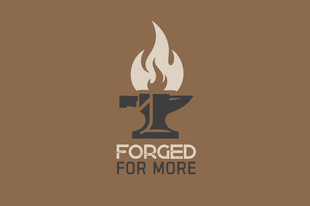 Forged for More: Celebrate