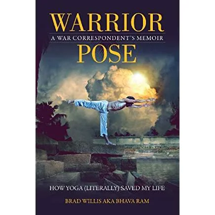 Executive #Bookshelf : Warrior Pose: How Yoga (Literally) Saved My Life - Brad Willis @Bhava_Ram ‏