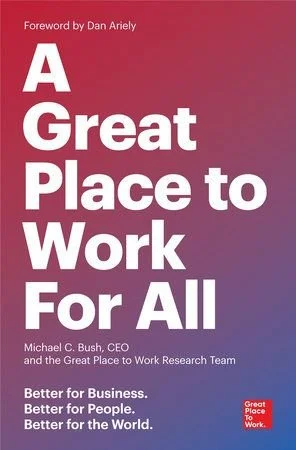 Executive Bookshelf - A Great Place to Work For All - Michael C. Bush
