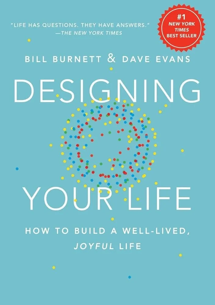 Executive Bookshelf : Designing Your Life: Build a Life that Works for You - Bill Burnett