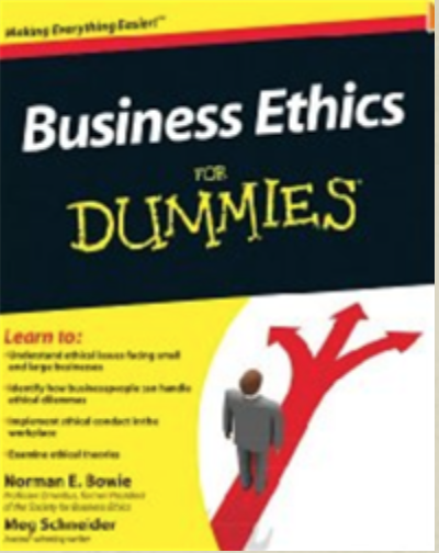 https://www.amazon.com/Business-Ethics-Dummies-Norman-Bowie/dp/0470600330/ref=sr_1_1?ie=UTF8&qid=1494630644&sr=8-1&keywords=business+ethics+for+dummies