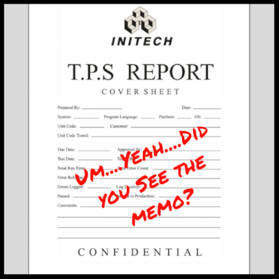 The Problem Wasn't the TPS Report: It was the Memo — AIS Collaborations