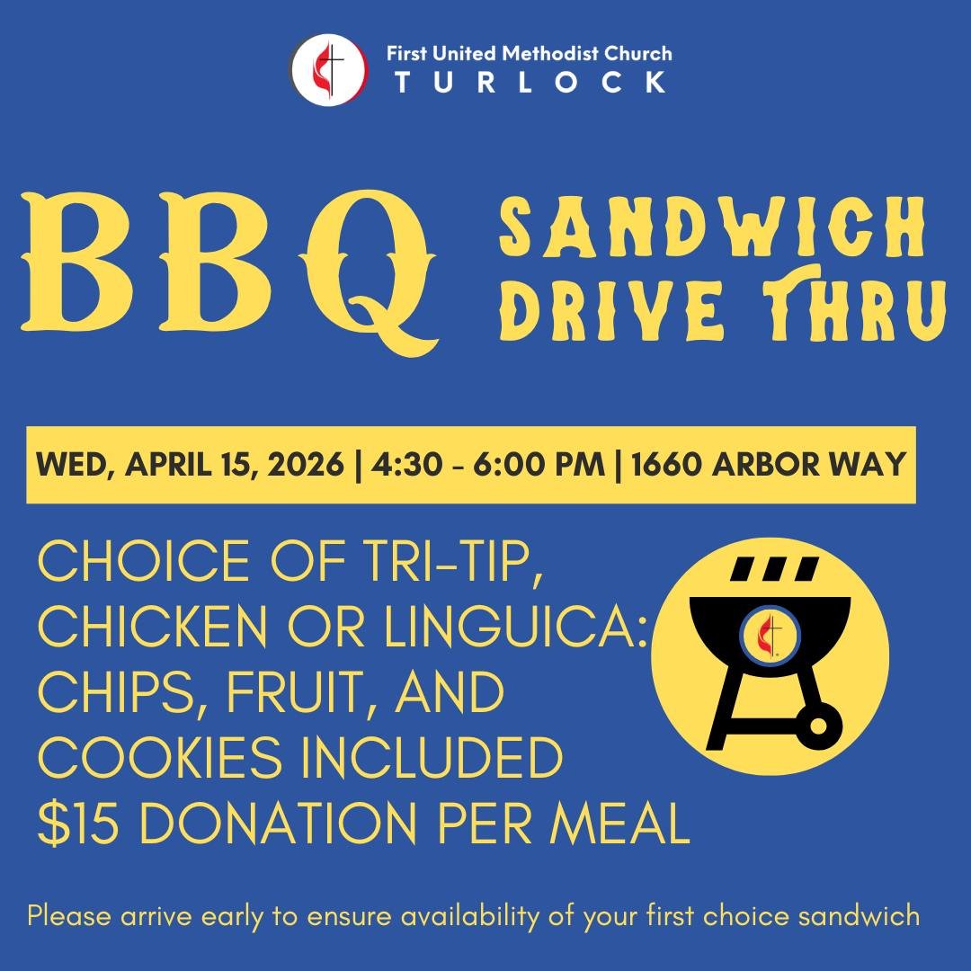 FUMC invites you to our BBQ Sandwich Drive Thru fundraiser. Let us do the cooking on Wednesday, April 15! The meal consists of your choice of sandwich (tri-tip, chicken or linguica), fruit, chips and cookies for a $15 donation. Donation tickets are a