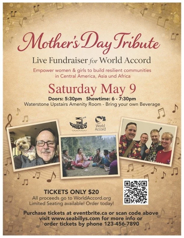 This is an event poster for the Seabillys band -- each member from left to right is  Mothers Day Fundraiser for World Accord on May 9th 2026. Pictured left to right is Dan Beer with his dog, a group of women gathering in prayer, and the Seabillys
