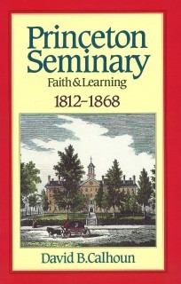 Calhoun, Princeton Seminary Vol 1.jpg