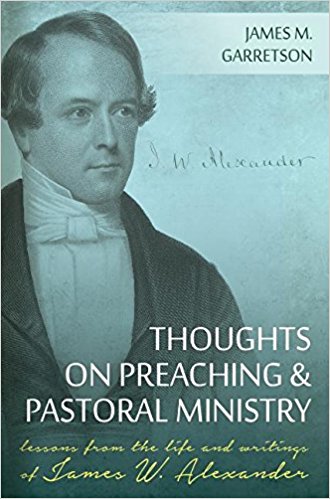 Garretson, Thoughts on Preaching and Pastoral Ministry.jpg