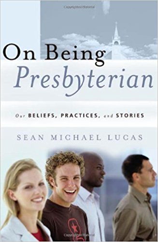 Lucas, On Being Presbyterian.jpg